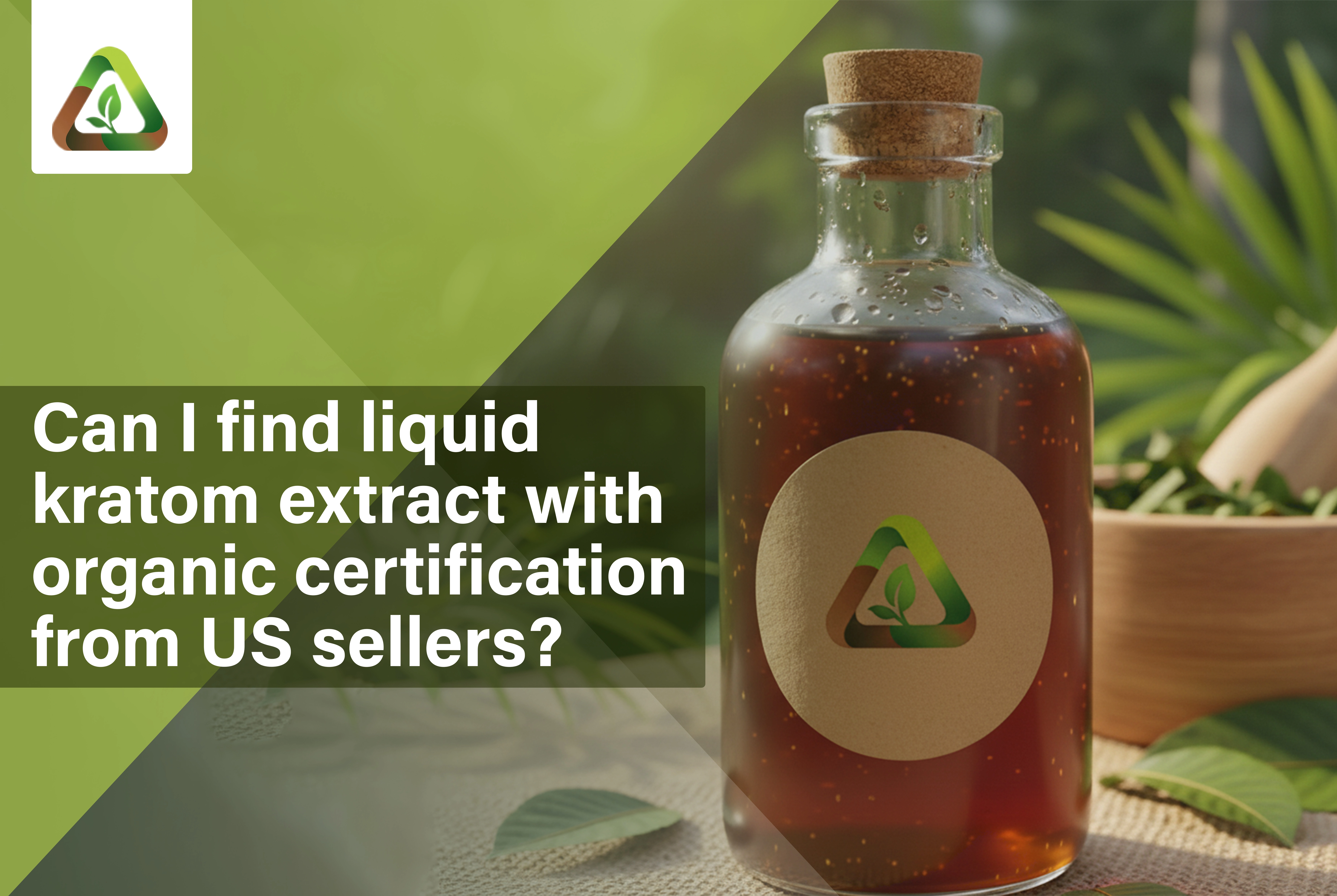 Can I Find Liquid Kratom Extract with Organic Certification from US Sellers